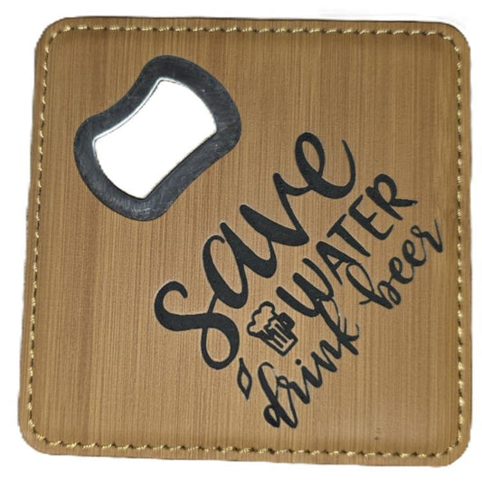 Leatherette Bottle Opener Coaster – “Save Water, Drink Beer”