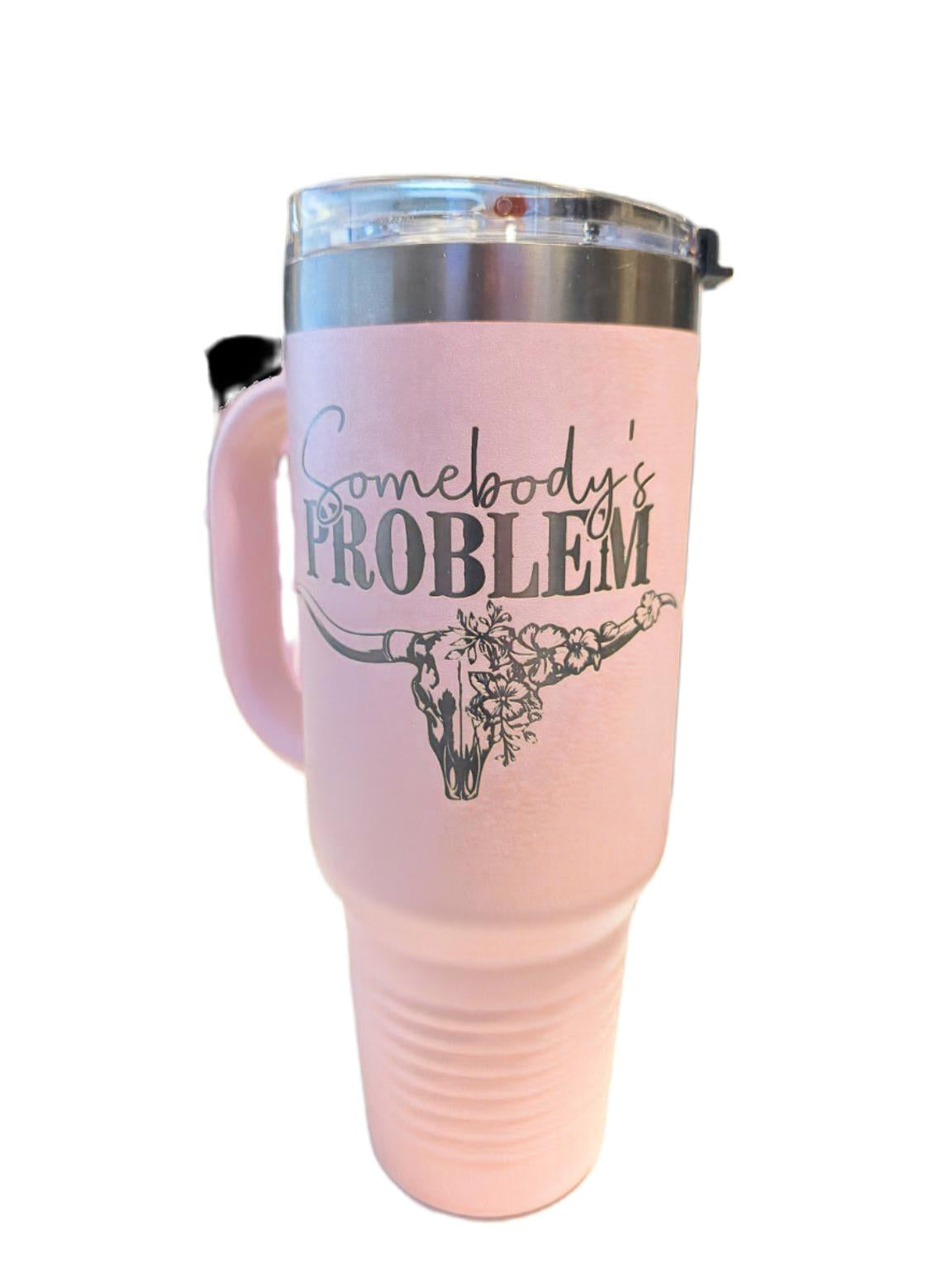 40oz Polar Camel Tumbler – “Somebody’s Problem” (Blush to Ghost Black)