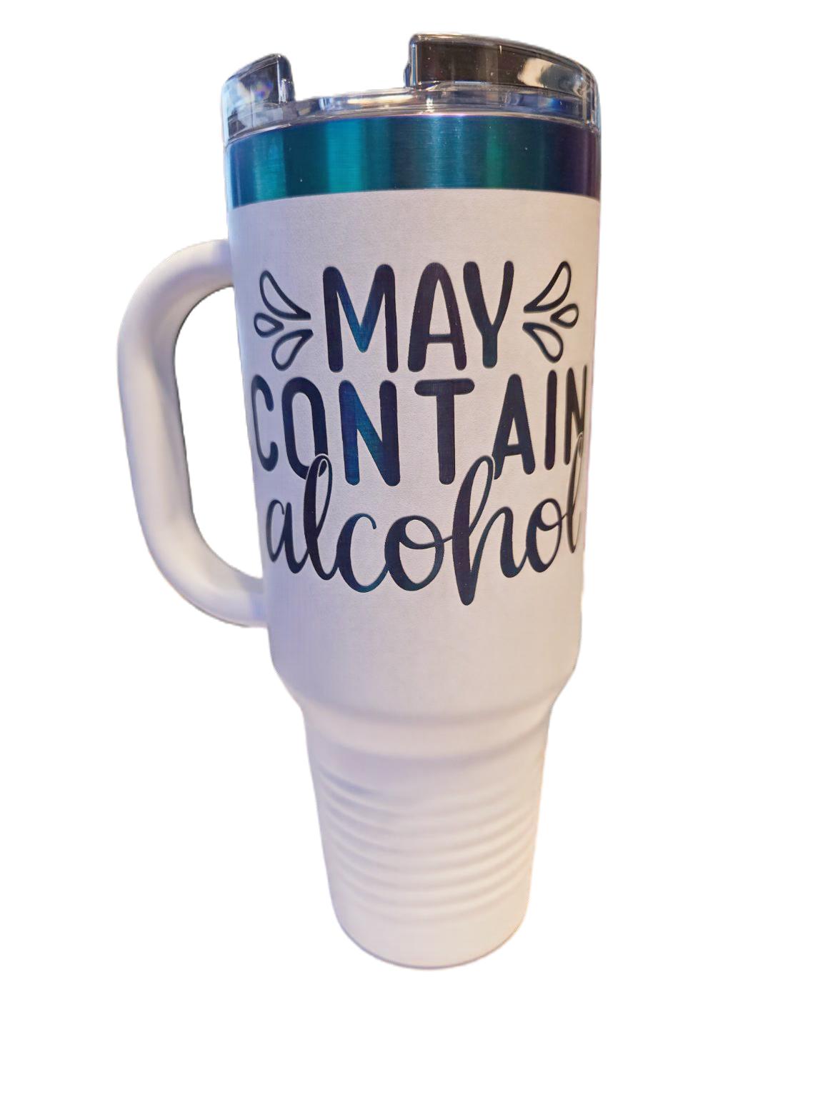 40oz Tumbler – “May Contain Alcohol” (White to Prism)