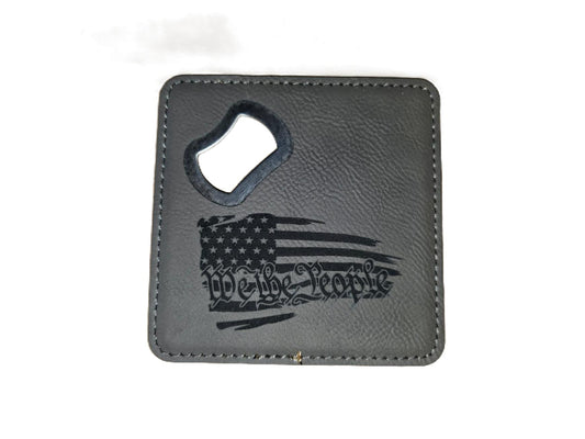 Leatherette Bottle Opener Coaster – “We The People” and Flag