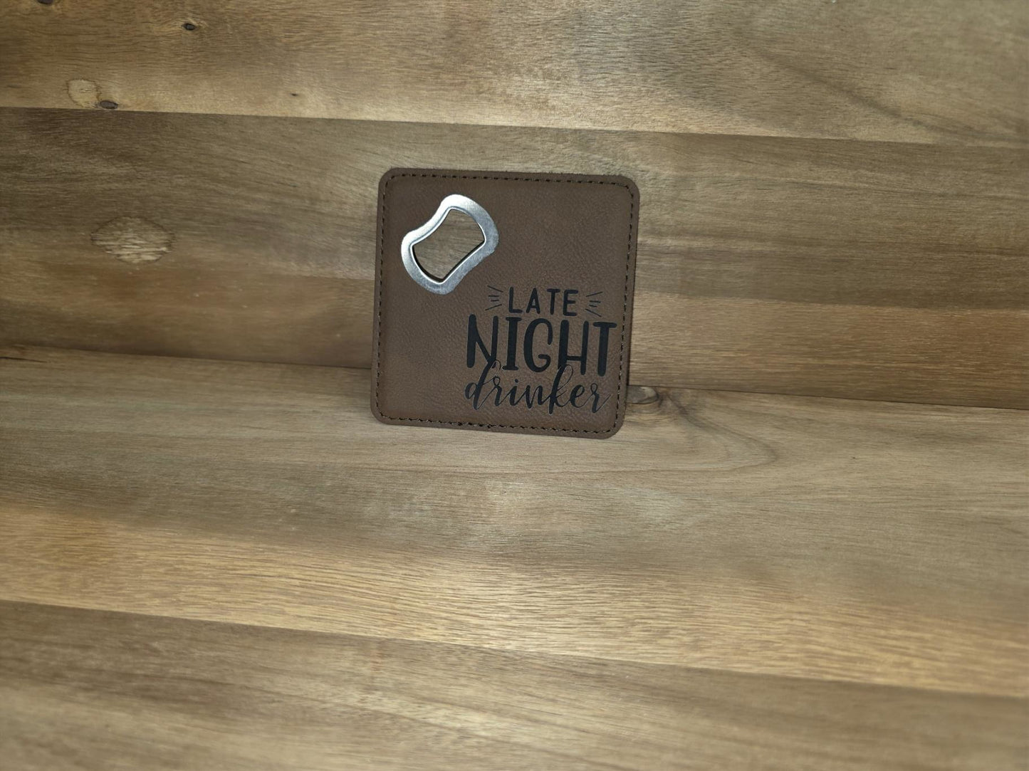 Late Night Drinker – Leatherette Bottle Opener Coaster