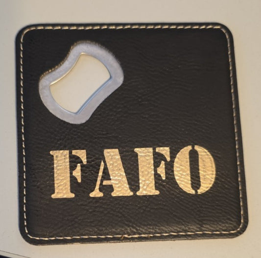 Leatherette Coaster & Bottle Opener – “FAFO”