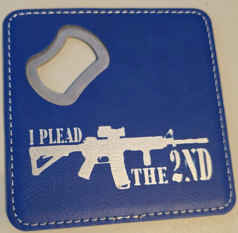 Leatherette Coaster & Bottle Opener – “I Plead the 2nd” (Blue to Silver)